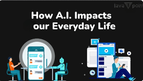 Impacts of Artificial Intelligence in Everyday Life