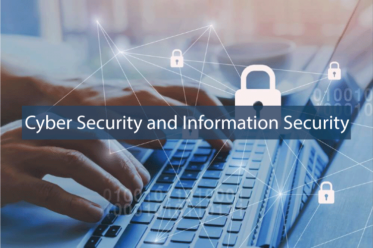 Cyber security and Information Security
