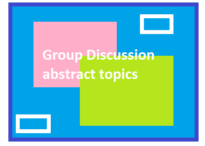 Group Discussion on abstract topics