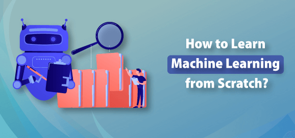 How to learn Machine Learning from Scratch